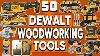 50 Dewalt Woodworking Tools On Amazon You Must See In 2026