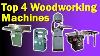 Best Woodworking Machines Top Four Machines