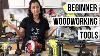 Woodworking Tools For Beginners The Only 5 You Will Need